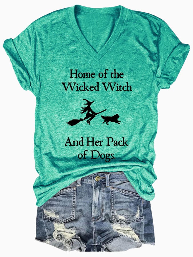 V-neck Home Of The Wicked Witch And Her Pack Of Dogs Print T-Shirt