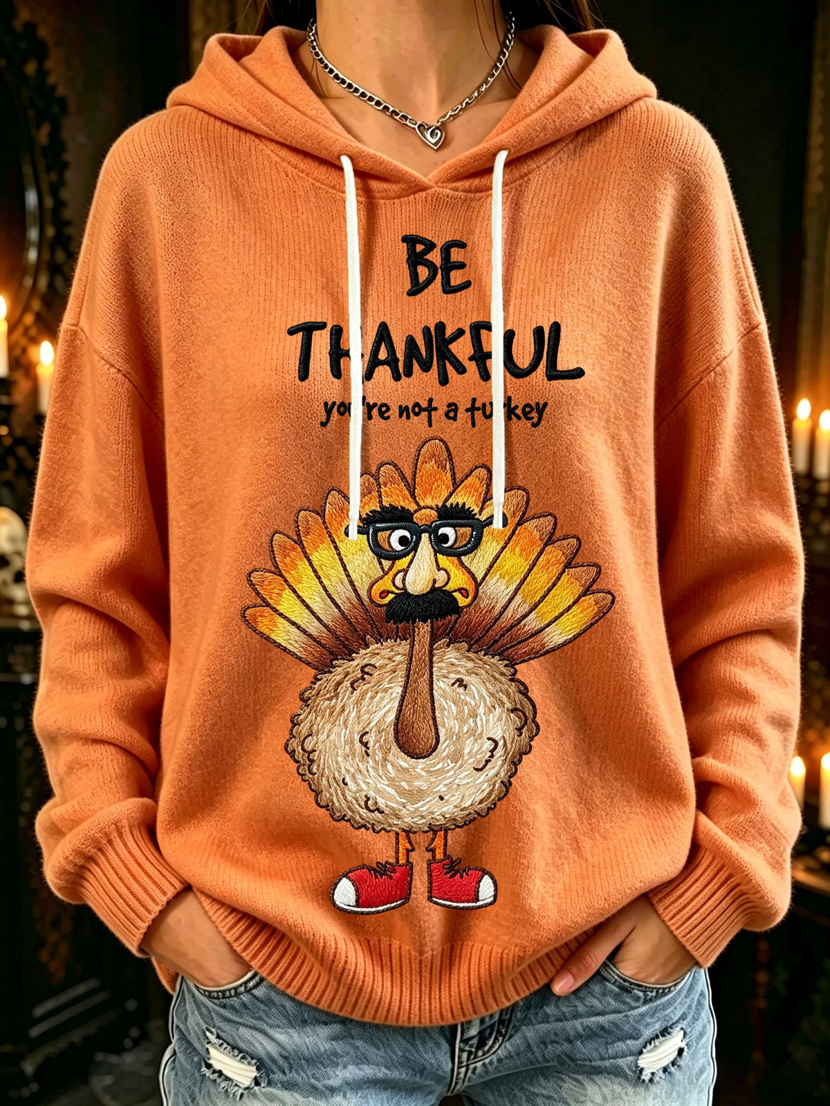 Women's Be Thankful You're Not a Turkey! Print Hooded